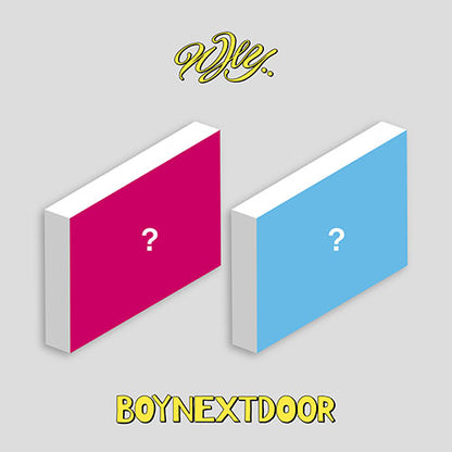 BOYNEXTDOOR 1ST EP ALBUM - WHY..