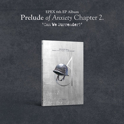 EPEX 6TH EP ALBUM - PRELUDE OF ANXIETY CHAPTER 2. CAN WE SURRENDER?