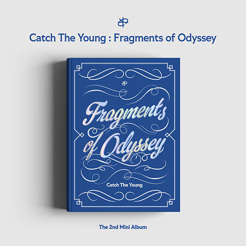 CATCH THE YOUNG 2ND MINI ALBUM - CATCH THE YOUNG : FRAGMENTS OF ODYSSEY