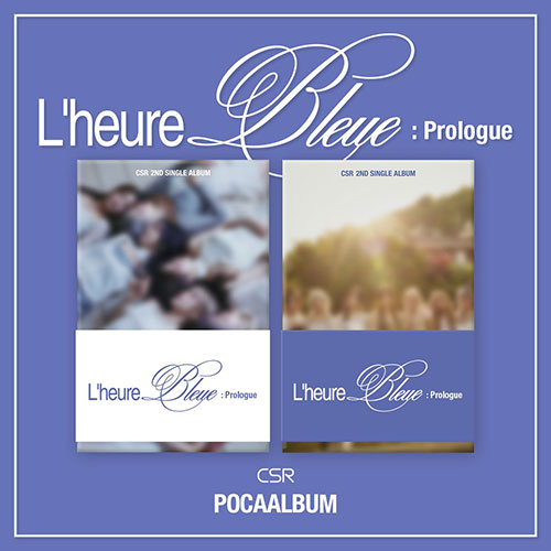 CSR 2ND SINGLE ALBUM - L'HEURE BLEUE : PROLOGUE (POCA ALBUM)