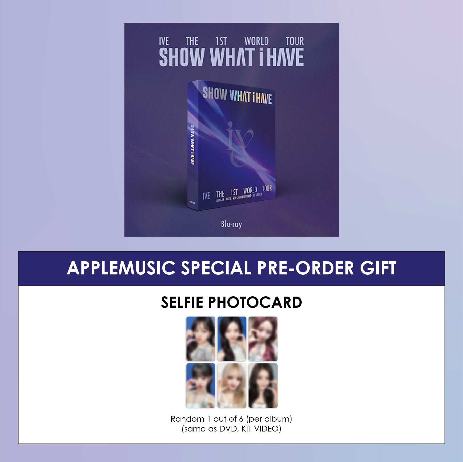 IVE THE 1ST WORLD TOUR [SHOW WHAT I HAVE] (BLU-RAY) + APPLEMUSIC PHOTOCARD