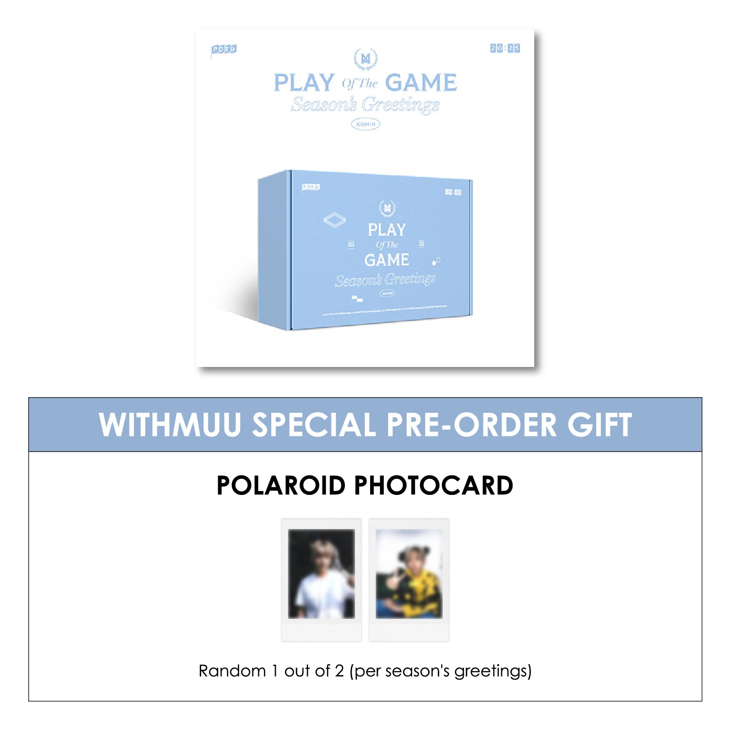 XIUMIN 2025 SEASON'S GREETINGS - PLAY OF THE GAME + WITHMUU PHOTOCARD (PRE-ORDER)