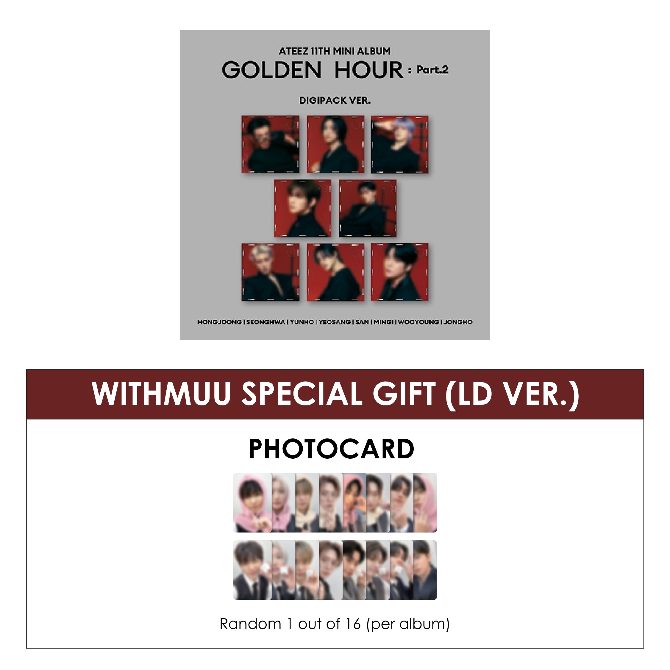 ATEEZ 11TH MINI ALBUM - GOLDEN HOUR : PART.2 (KOREA VER.) (DIGIPAK VER.) + WITHMUU PHOTOCARD (LD VER.) (PRE-ORDER)