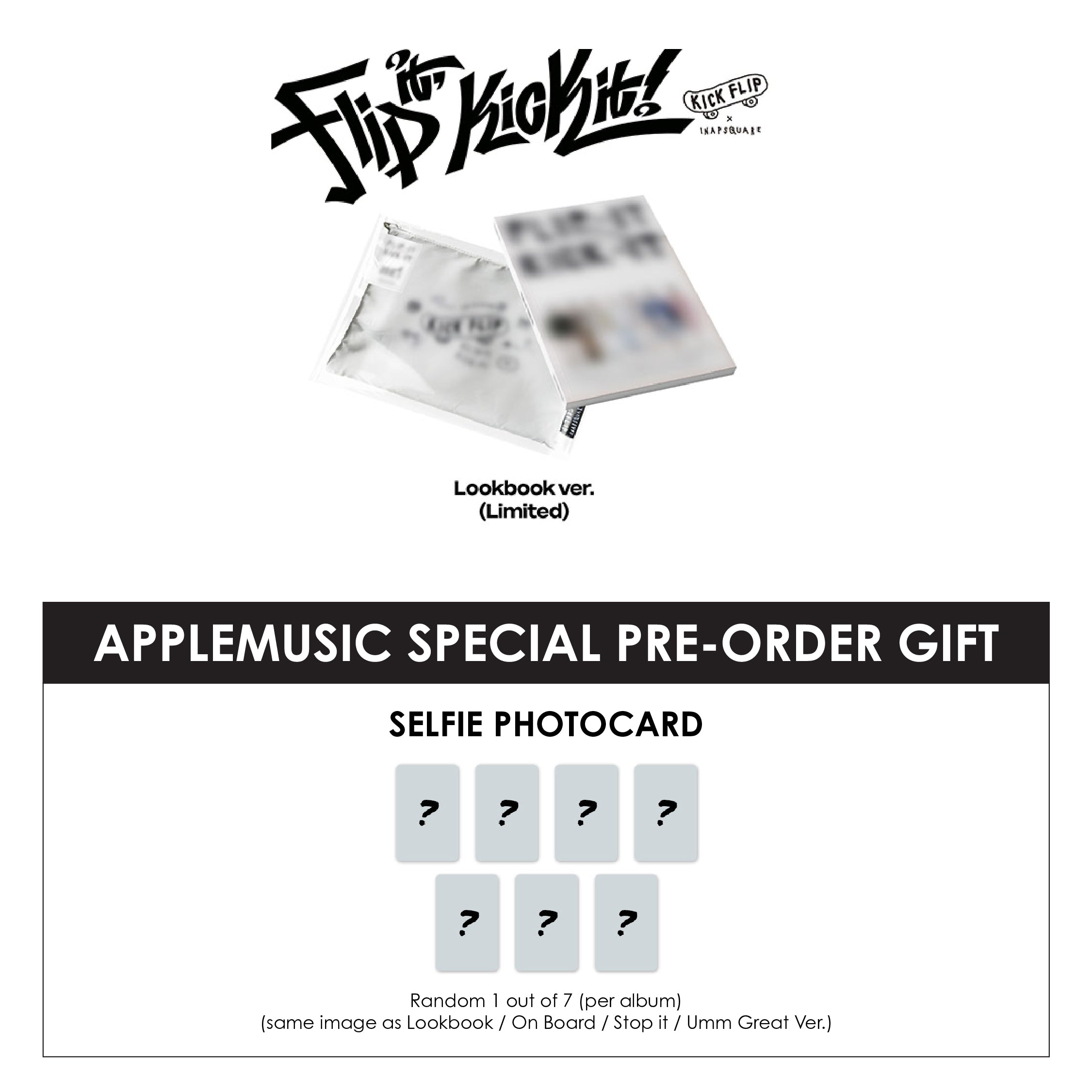 KICKFLIP 1ST MINI ALBUM - FLIP IT, KICK IT! (LOOKBOOK VER.) + APPLEMUSIC PHOTOCARD (PRE-ORDER)