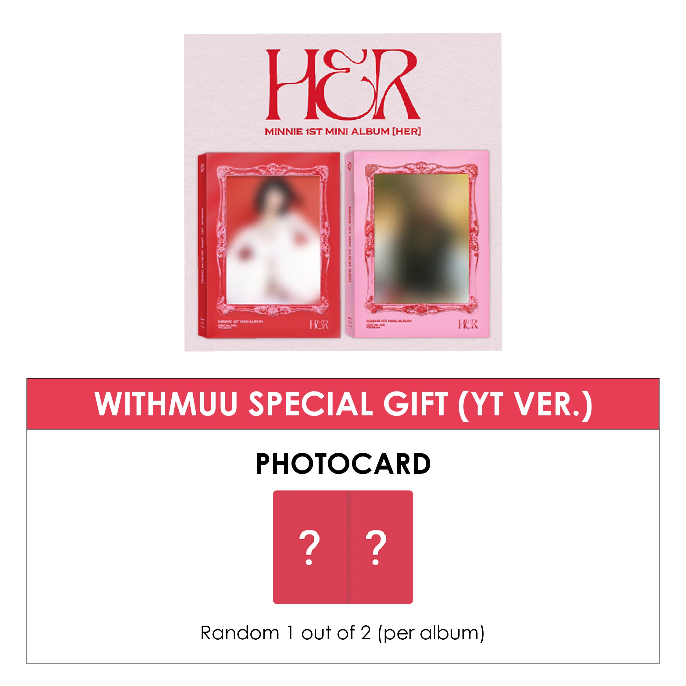 MINNIE 1ST MINI ALBUM - HER + WITHMUU PHOTOCARD (YT VER.) (PRE-ORDER)