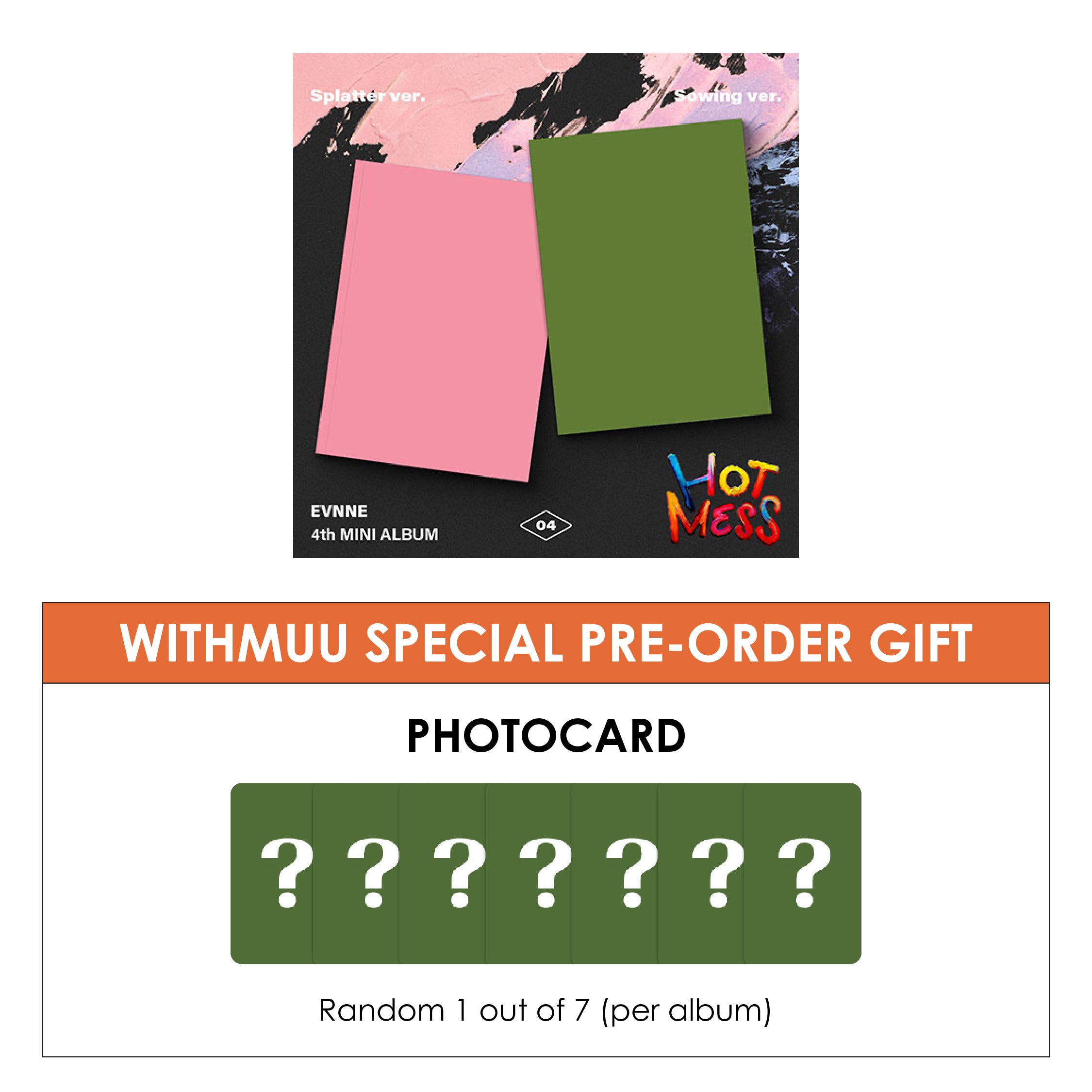 EVNNE 4TH MINI ALBUM - HOT MESS + WITHMUU PHOTOCARD (PRE-ORDER)