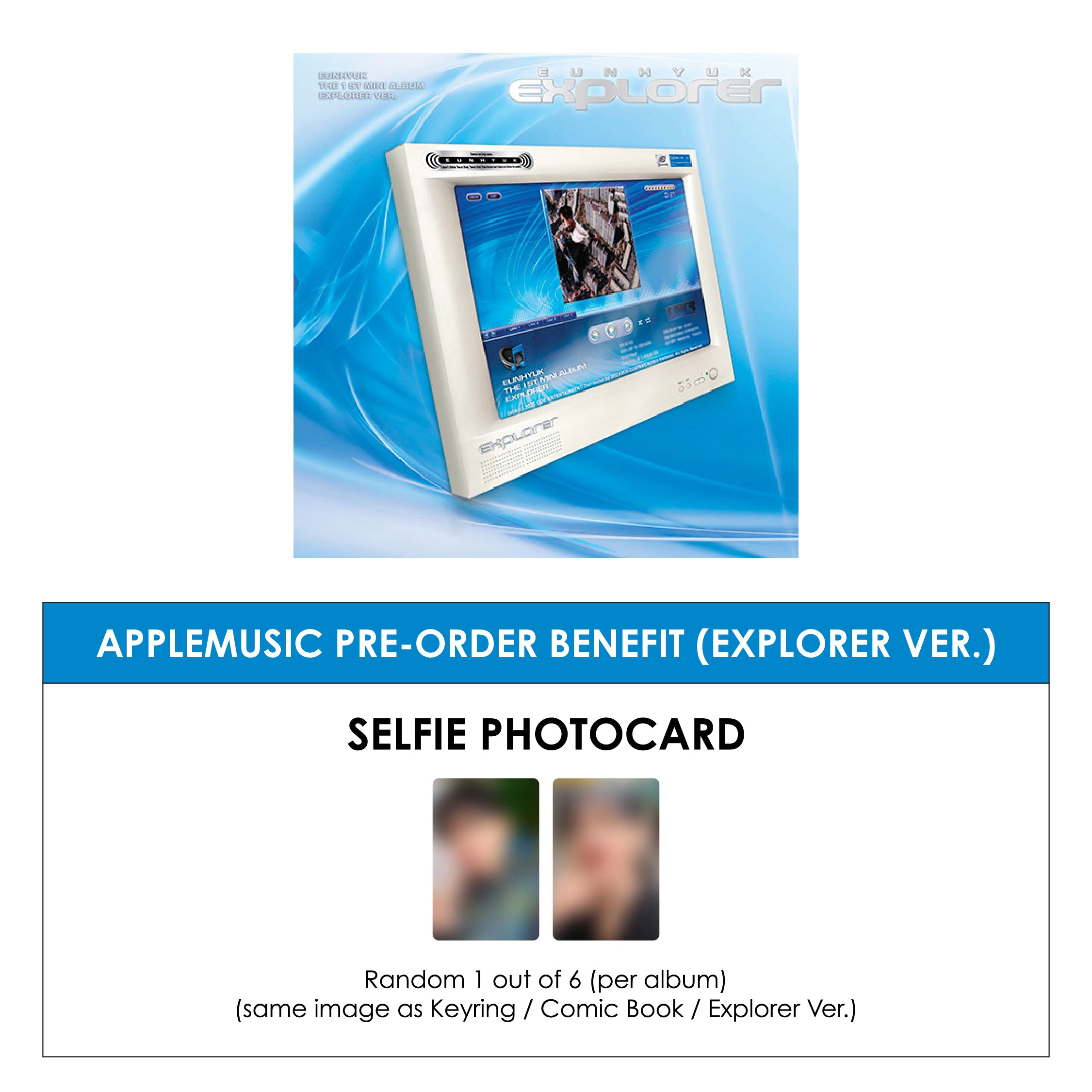 EUNHYUK 1ST MINI ALBUM - EXPLORER (EXPLORER VER.) + APPLEMUSIC PHOTOCARD