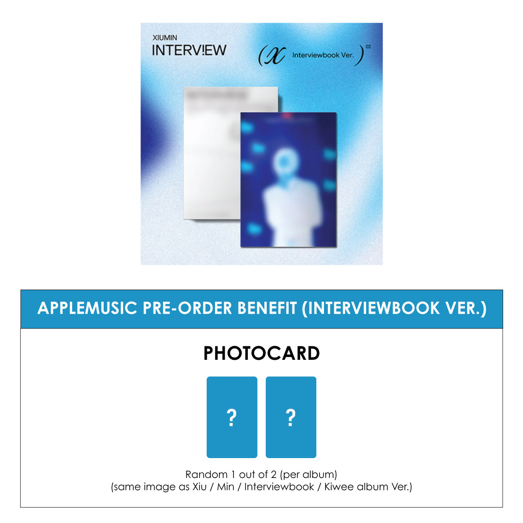 XIUMIN 2ND MINI ALBUM - INTERVIEW X (INTERVIWEBOOK VER.) + APPLEMUSIC PHOTOCARD