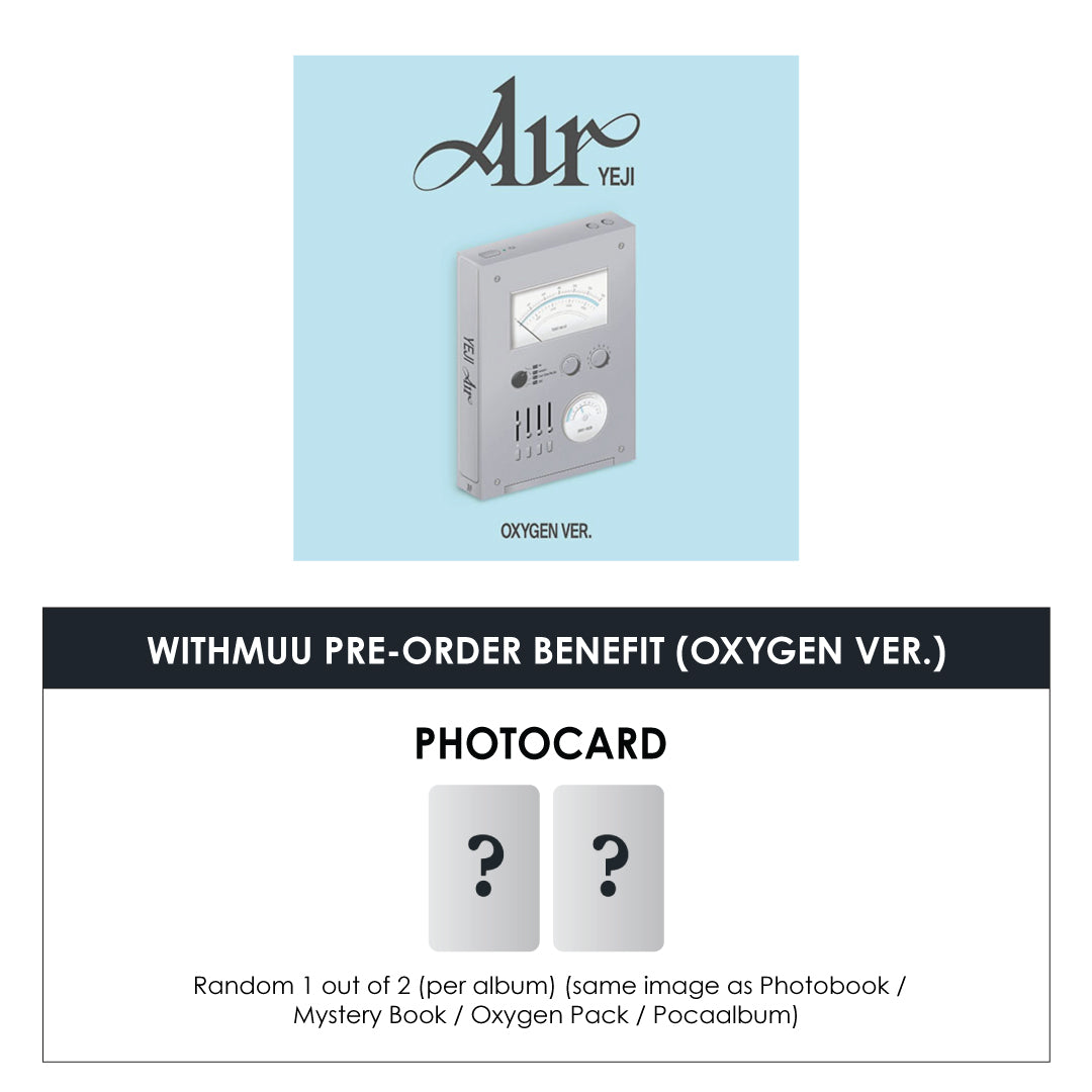 YEJI 1ST MINI ALBUM - AIR (OXYGEN PACK VER.) + WITHMUU PHOTOCARD (PRE-ORDER)