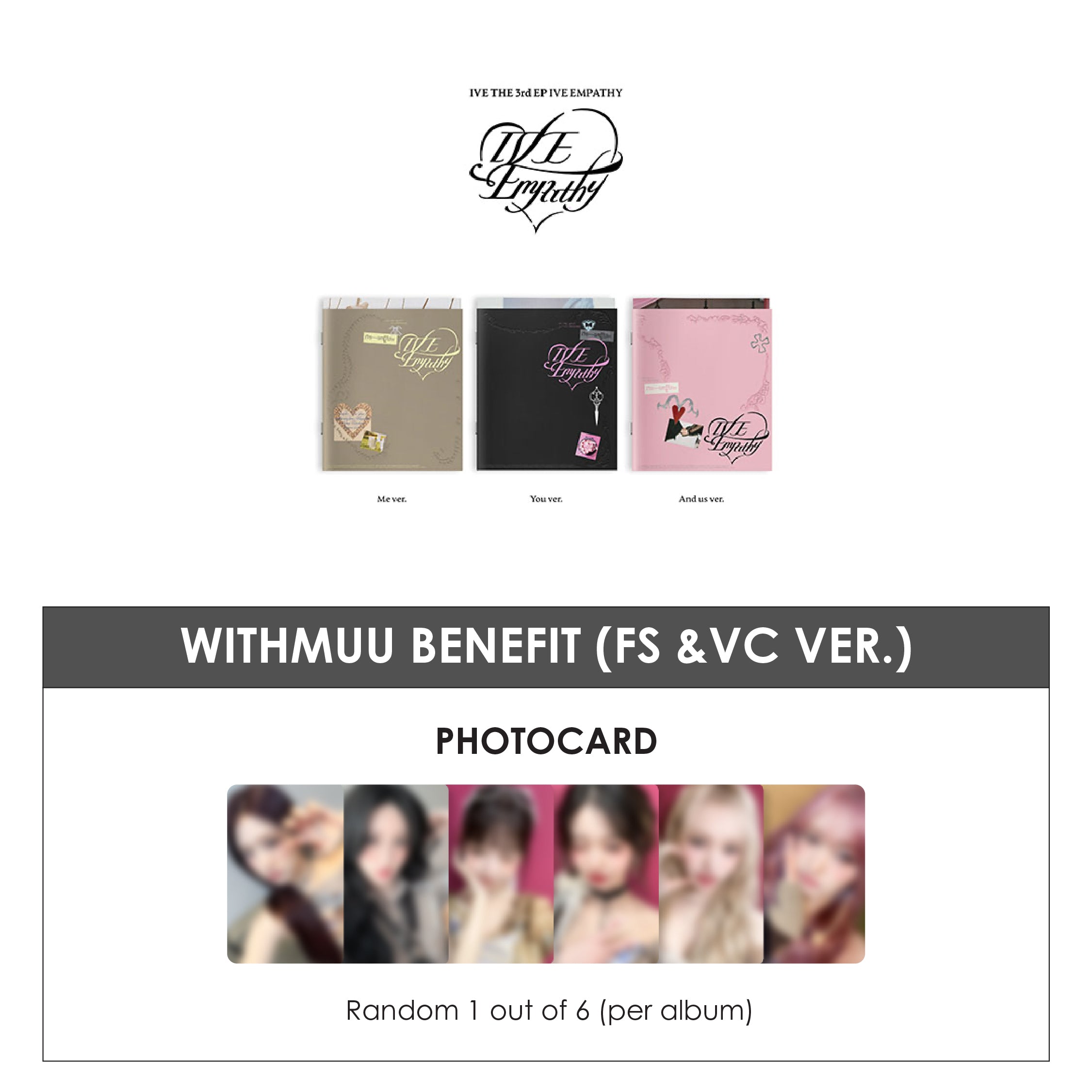 IVE 3RD EP ALBUM - IVE EMPATHY (STANDARD VER.) + WITHMUU PHOTOCARD (FS & VC VER.) (PRE-ORDER)