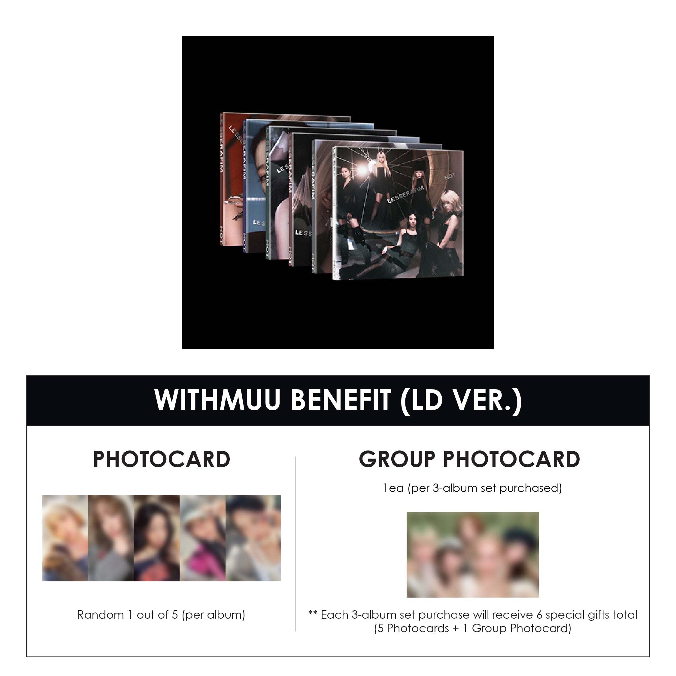 LE SSERAFIM 5TH MINI ALBUM - HOT (COMPACT VER.) + WITHMUU PHOTOCARD + GROUP PHOTOCARD (LD VER.) (PRE-ORDER)