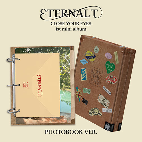 CLOSE YOUR EYES 1ST MINI ALBUM - ETERNALT (PHOTOBOOK VER.) (PRE-ORDER)