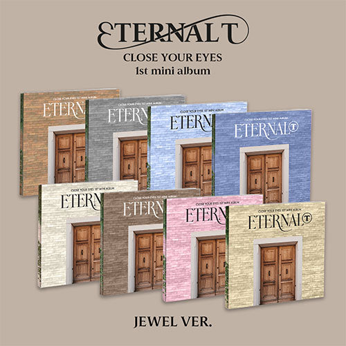 CLOSE YOUR EYES 1ST MINI ALBUM - ETERNALT (JEWEL VER.) (PRE-ORDER)