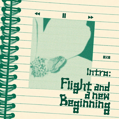BXB 1ST ALBUM - INTRO : FLIGHT AND A NEW BEGINNING